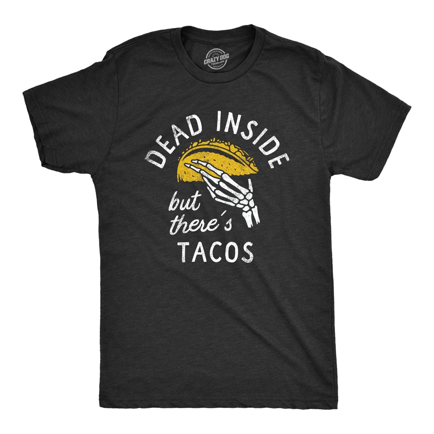 Dead Inside But Theres Tacos Men's Tshirt Food Graphic Tee