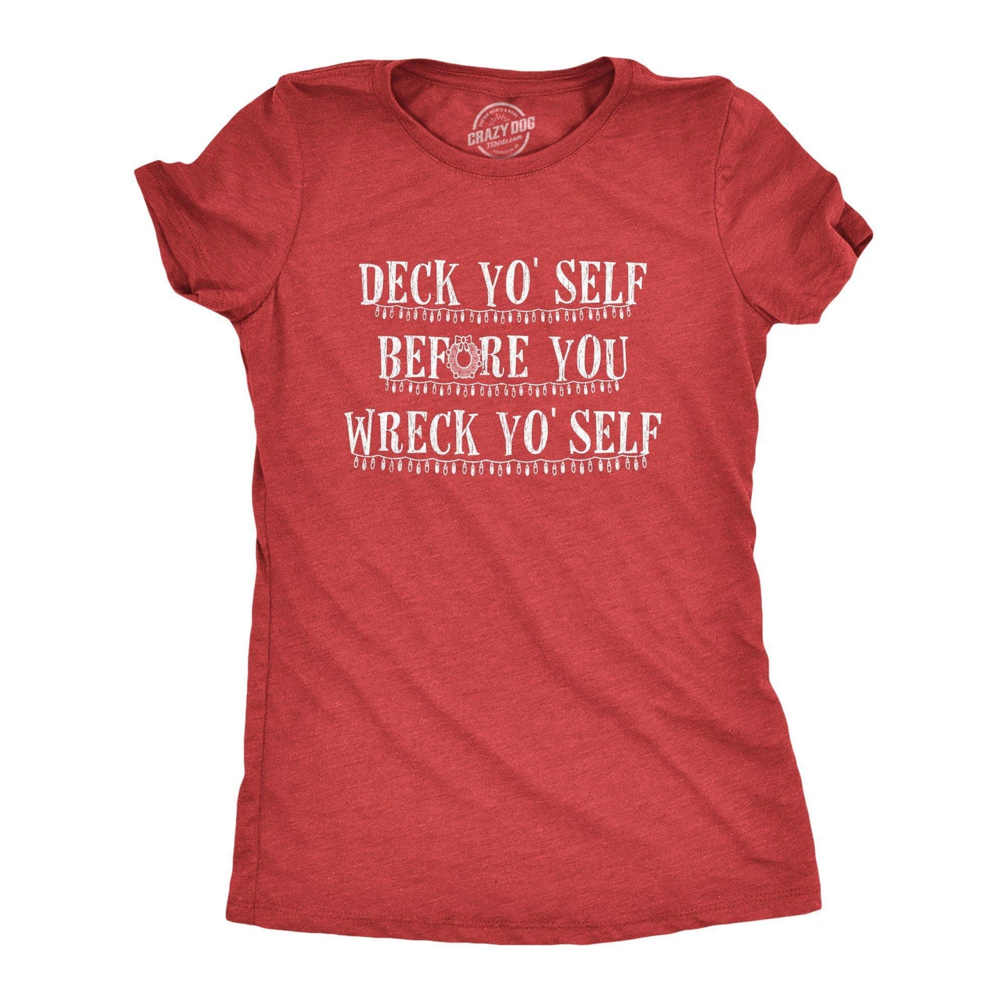 Deck Yo'self Before You Wreck Yo'self Women's Graphic Tshirt