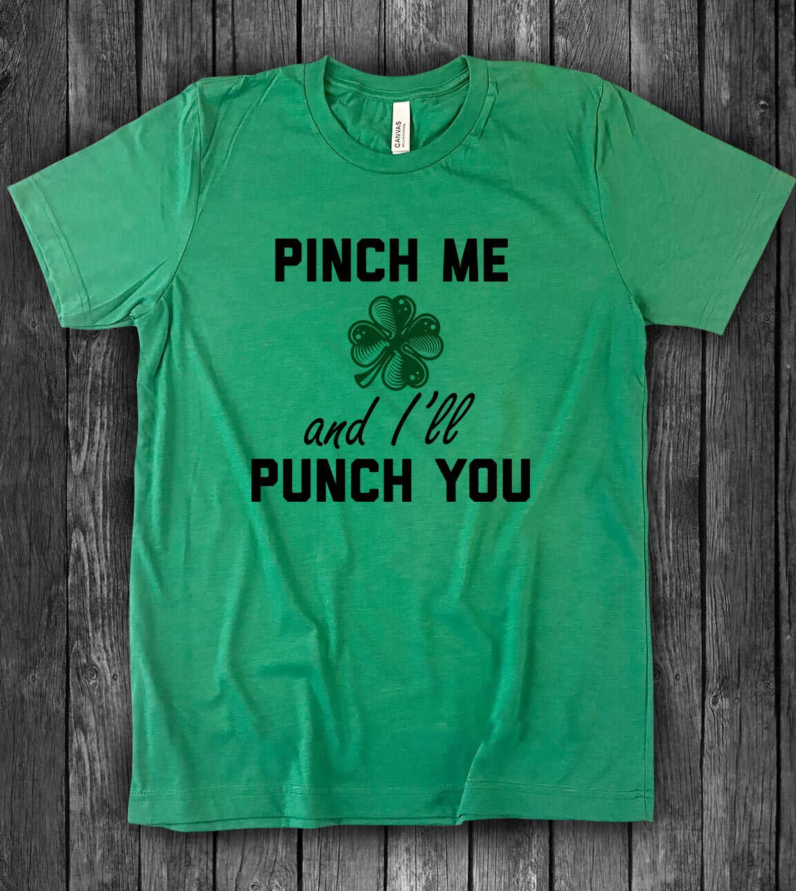 Pinch Me and I'll Punch You - St. Patrick's Day T-Shirt