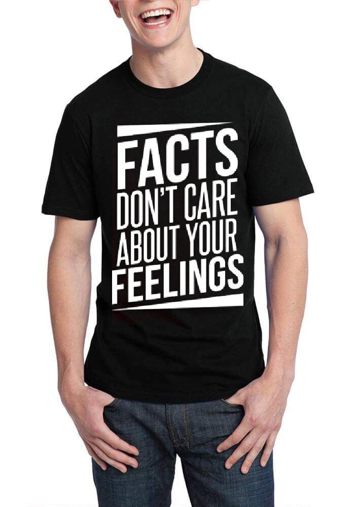 Facts Don’t Care About Your Feelings Black T-Shirt