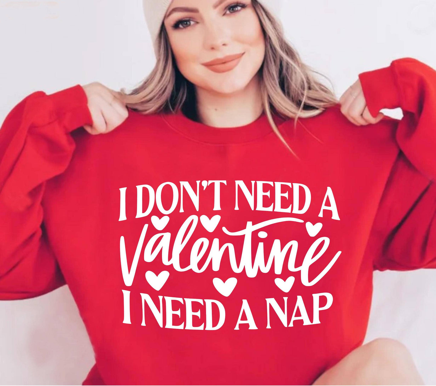 Funny Valentine's Day Shirt - I Don't Need A Valentine