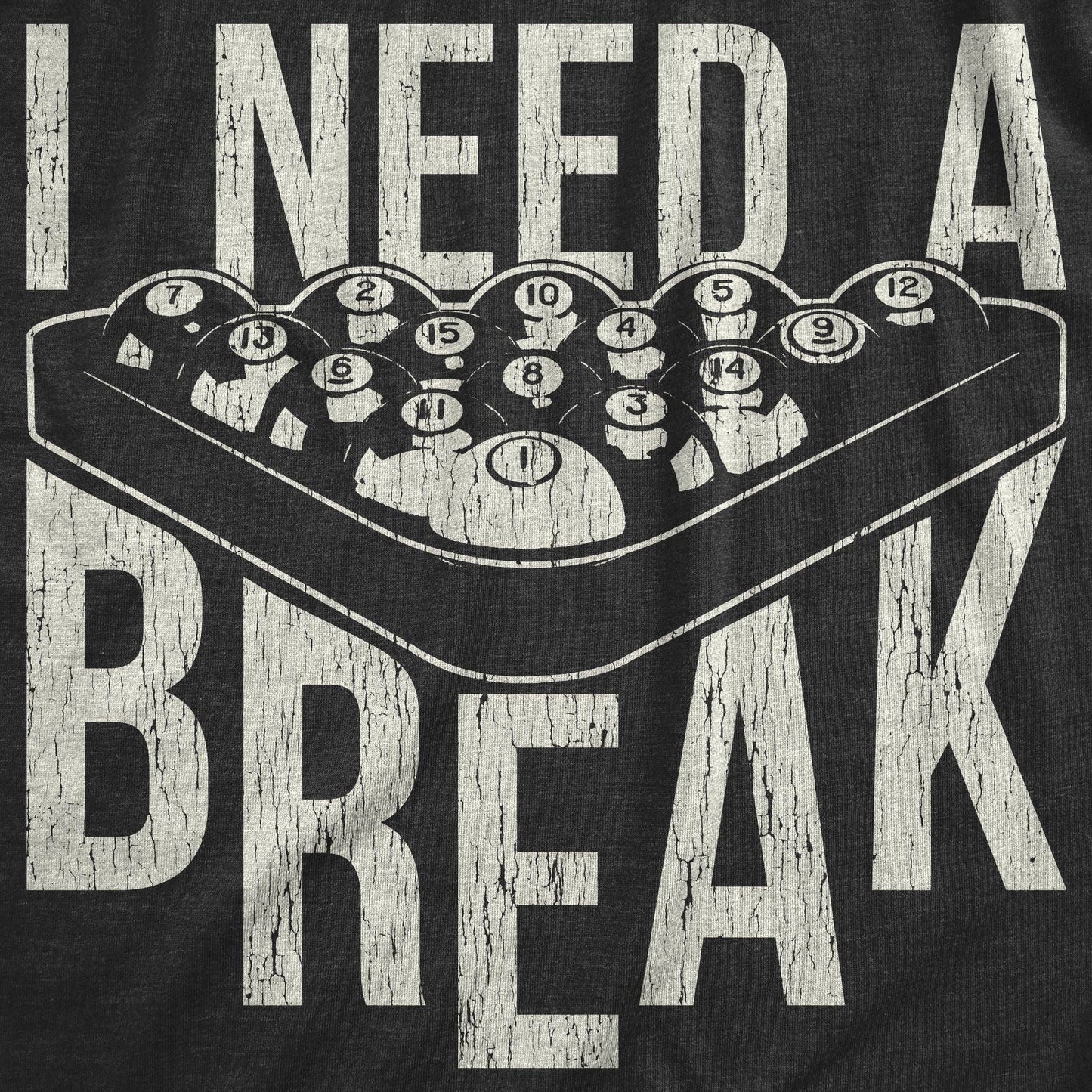 I Need A Break Men's Tshirt Nerdy Graphic Tee Western T