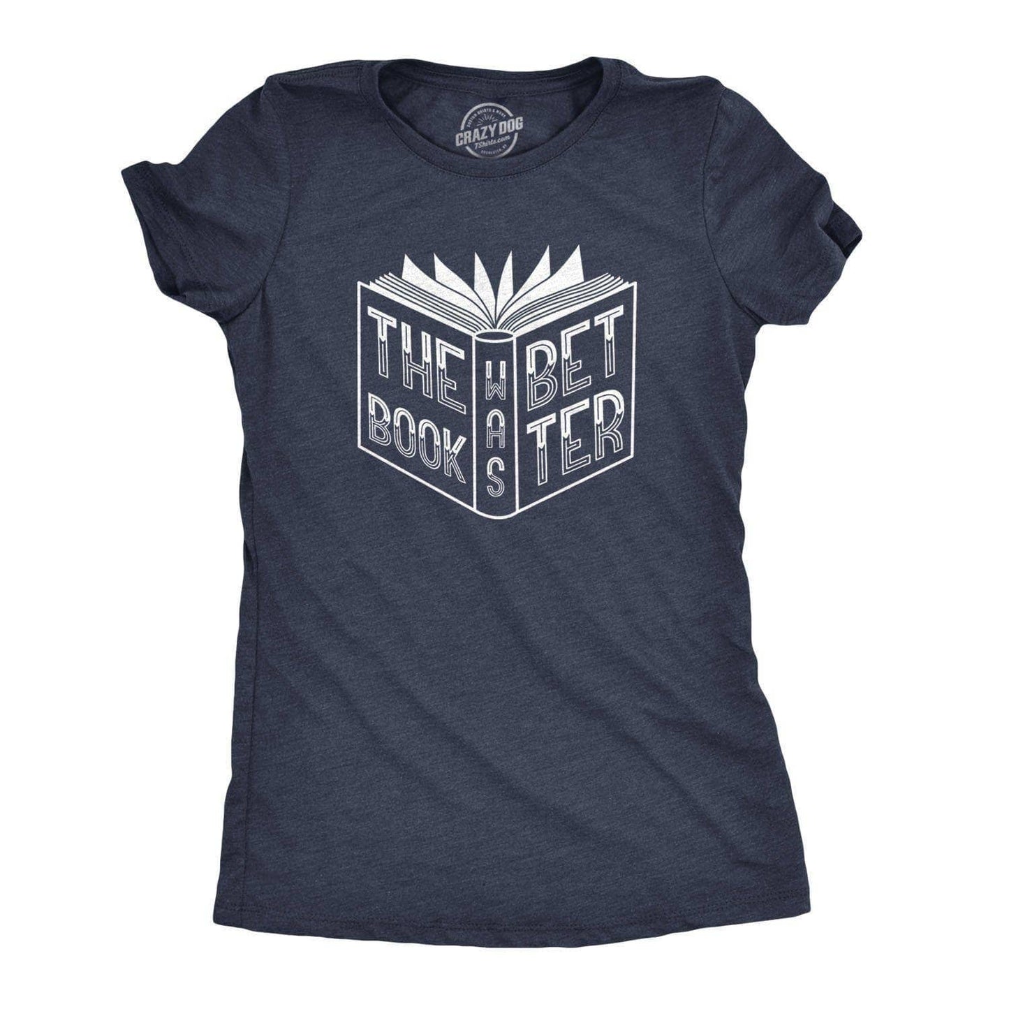 The Book Was Better Women's Tshirt Tv & Movies Graphic Tee