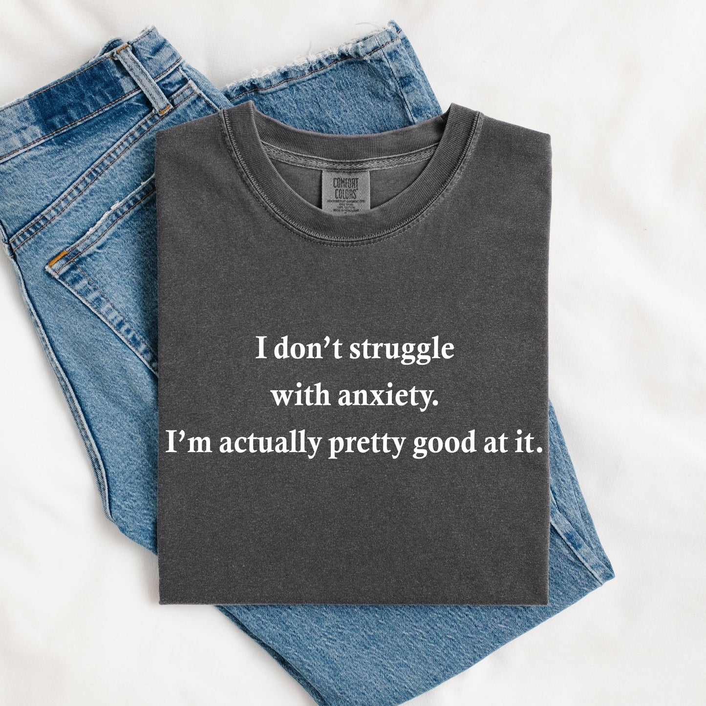 Funny Anxiety Graphic T Shirt Unisex Comfort Colors Tee