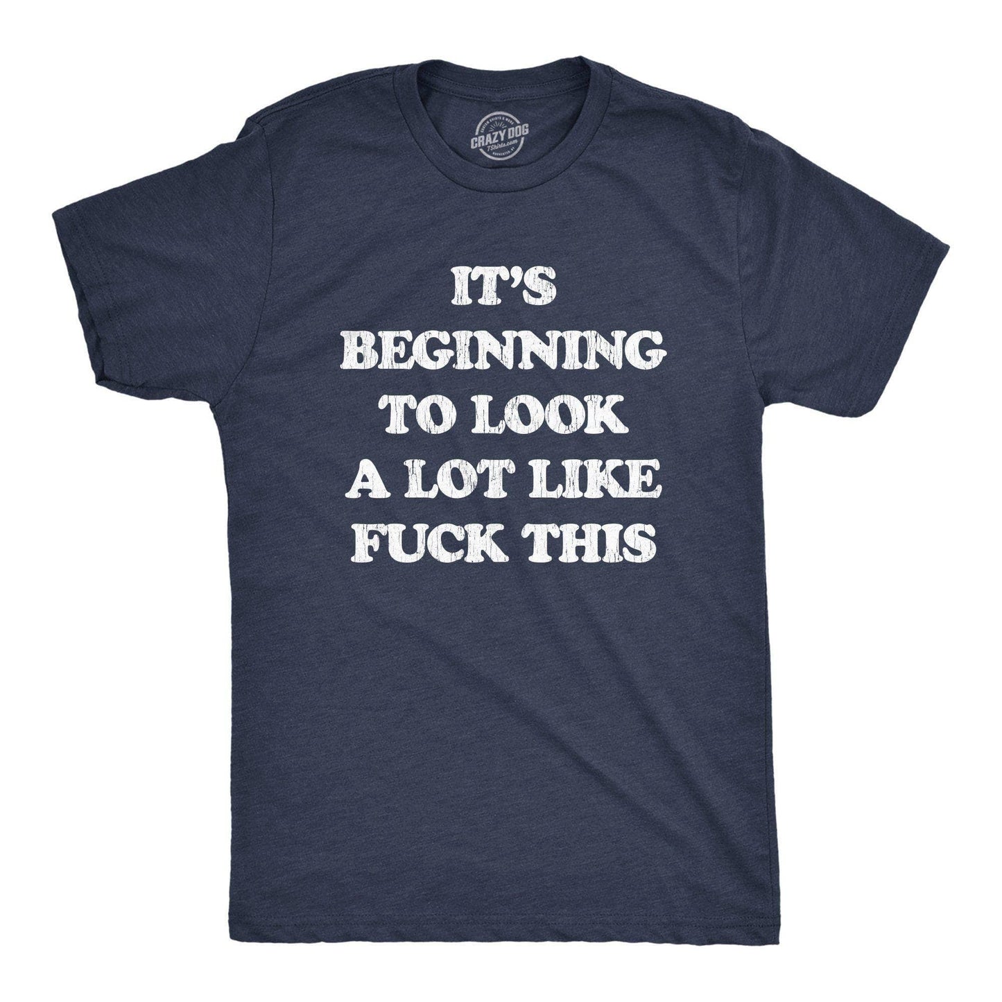 It's Beginning To Look A Lot Like Fuck This Men's Tshirt