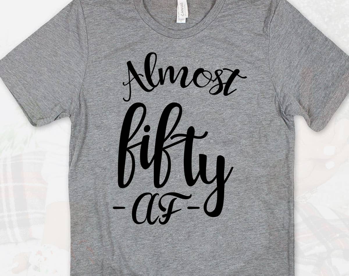Almost Fifty Af - Cute Funny Fifty Birthday Fun Gift T-Shirt