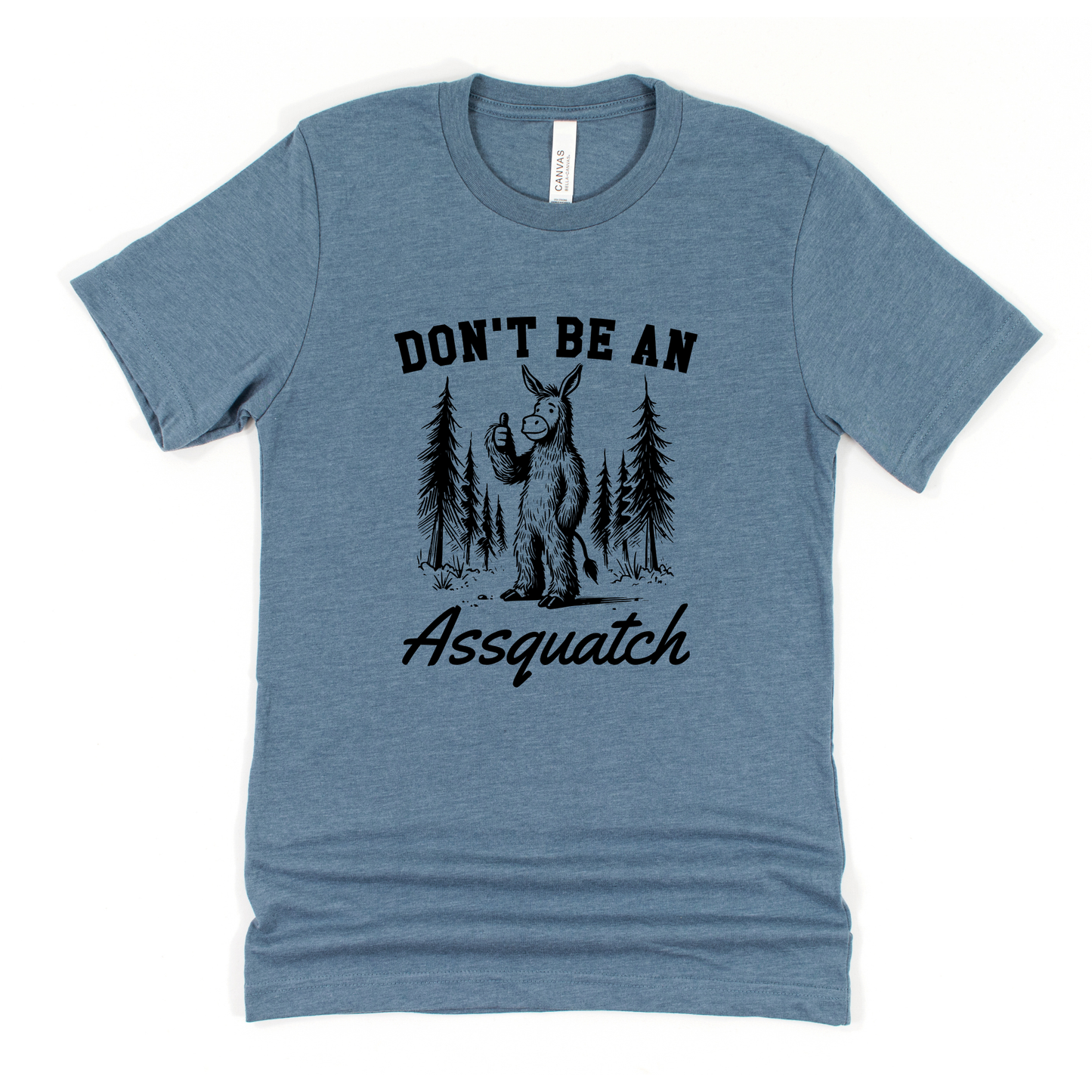 Don’T Be An Assquatch Graphic Tee 252(Dtf)