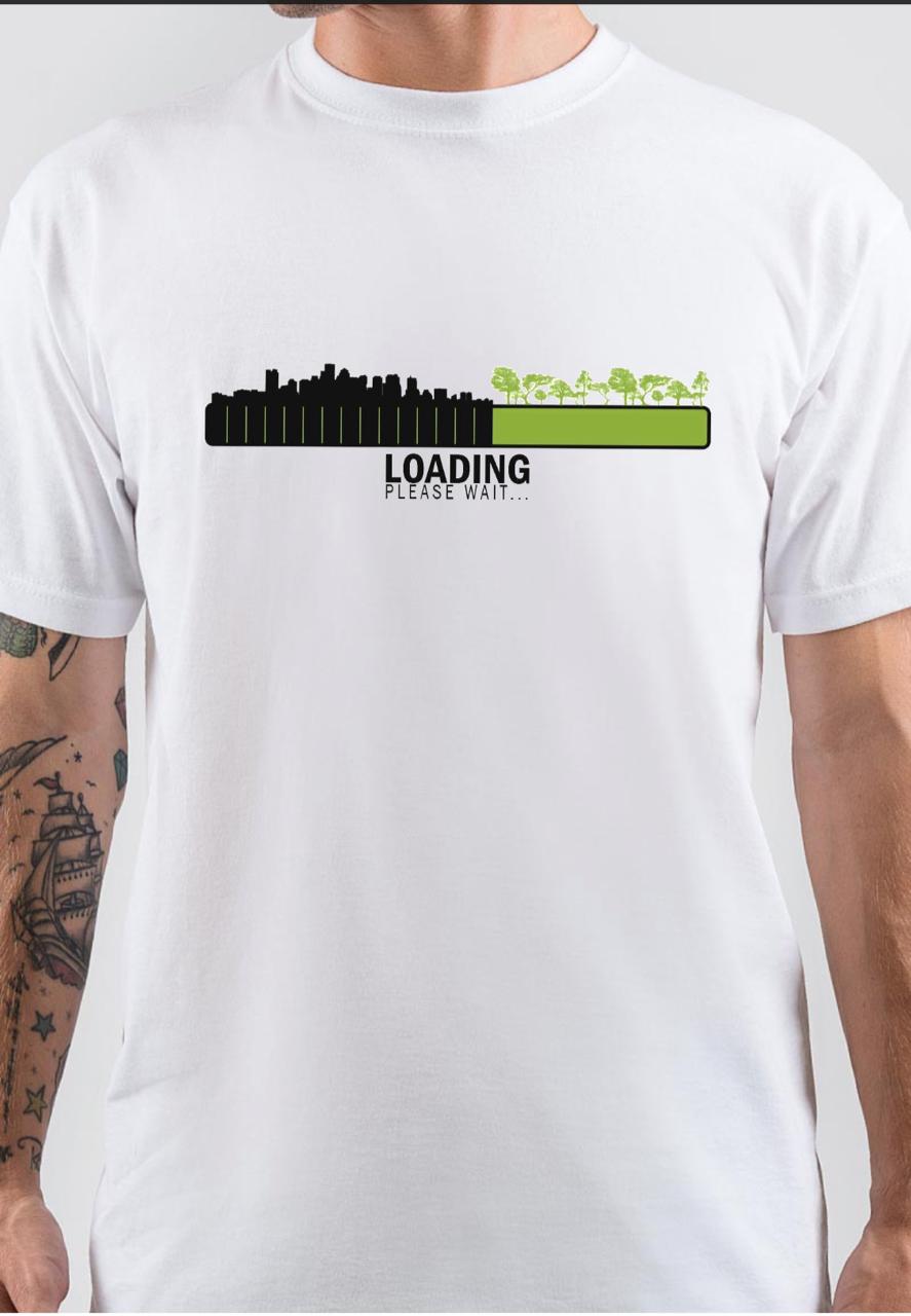 Environmental loading Please Wait T-Shirt