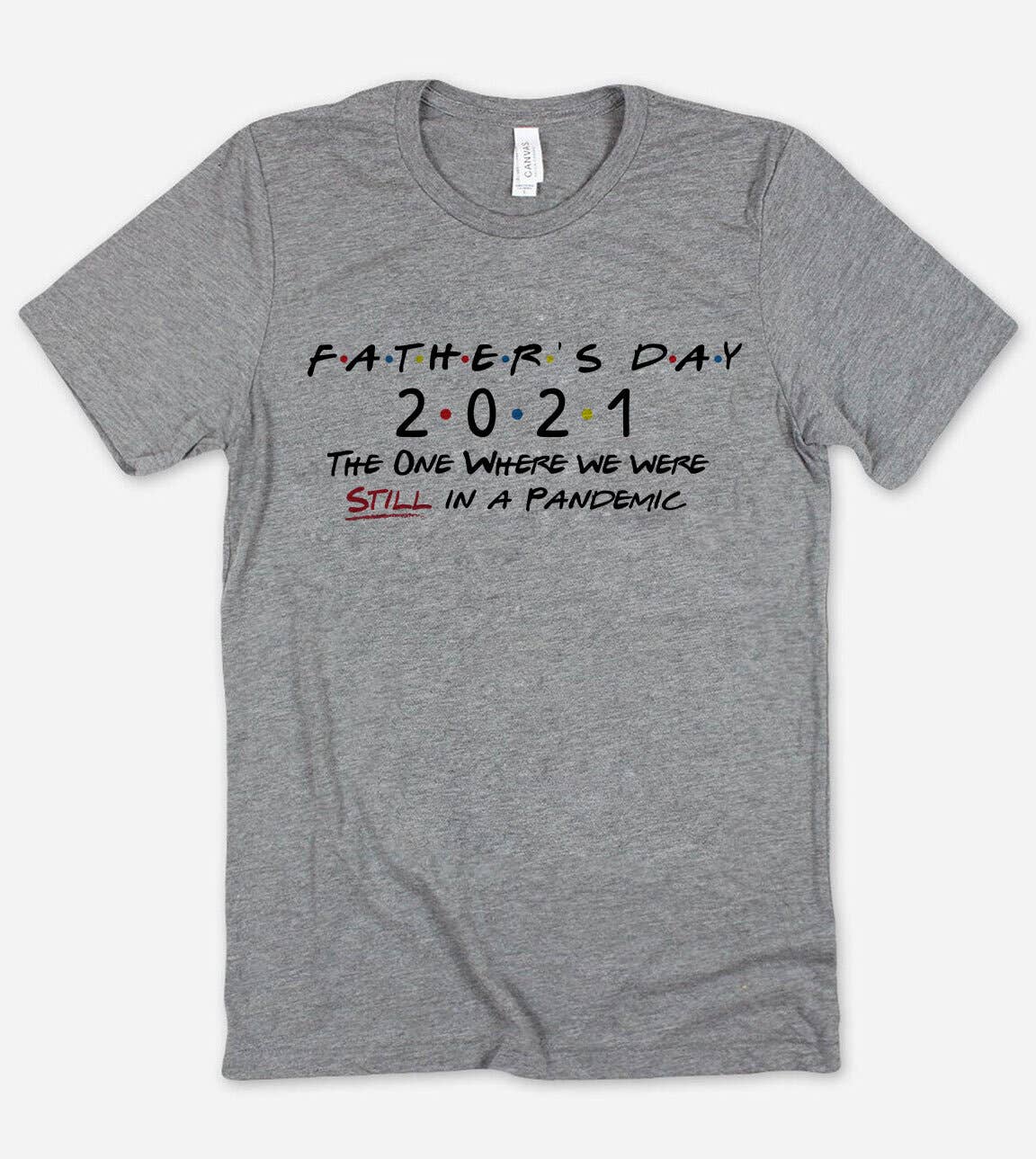 Father's Day 2021 - Pandemic T-Shirt