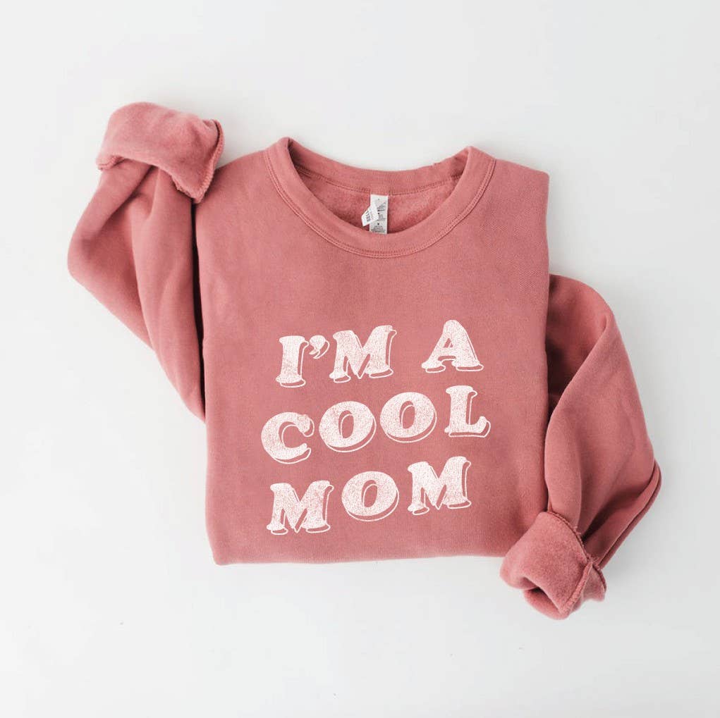 I'm A Cool Mom Graphic Sweatshirt