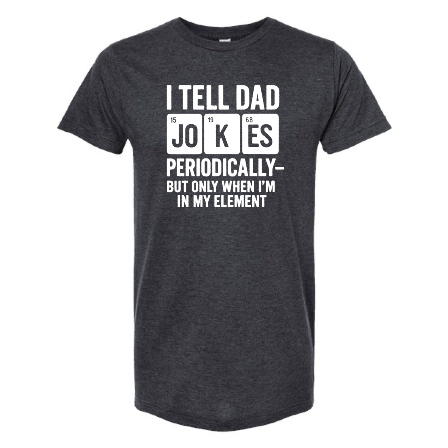 I Tell Dad Jokes Periodicallyt-Shirt