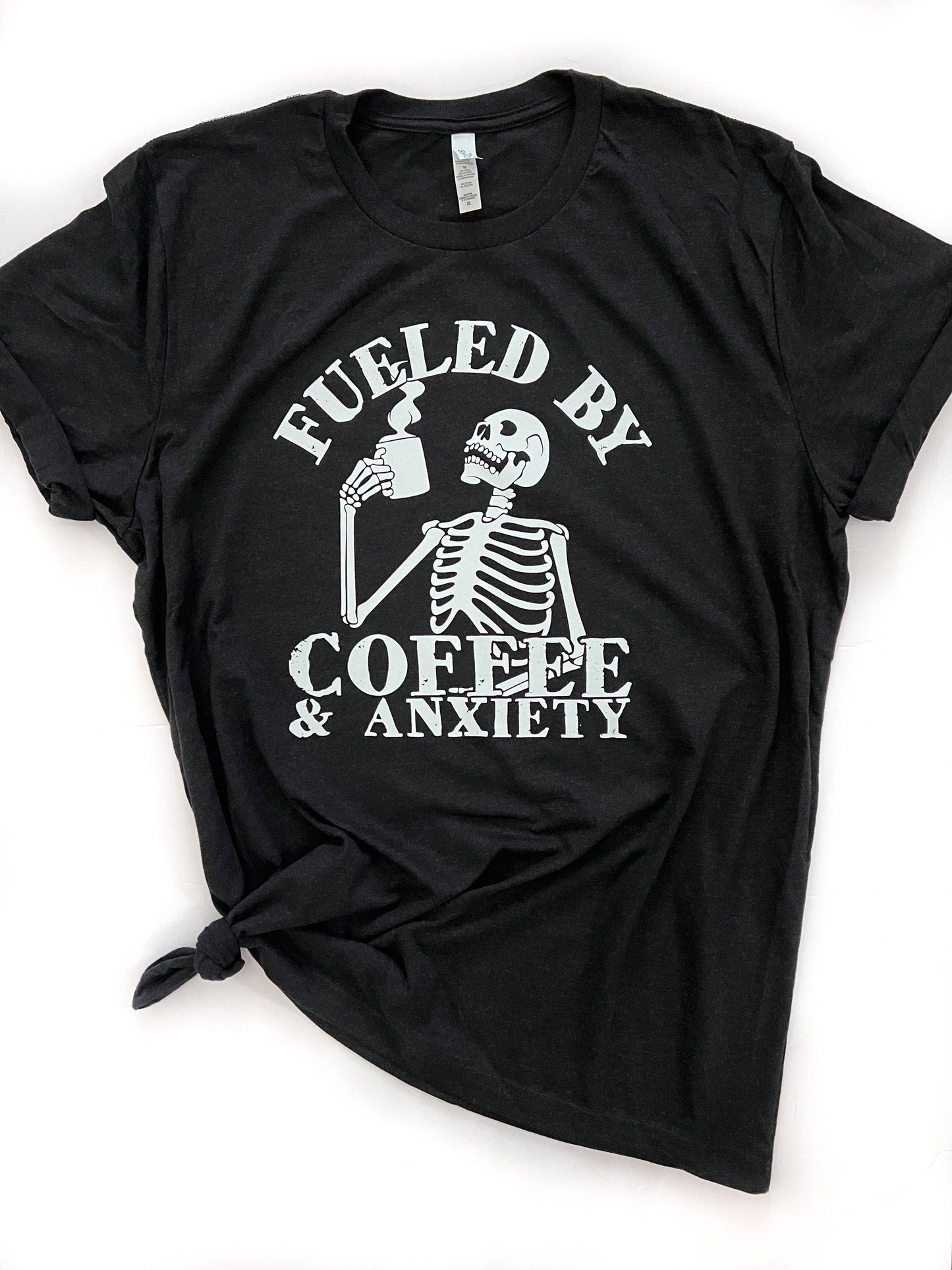 Fueled By Coffee + Anxiety Tee