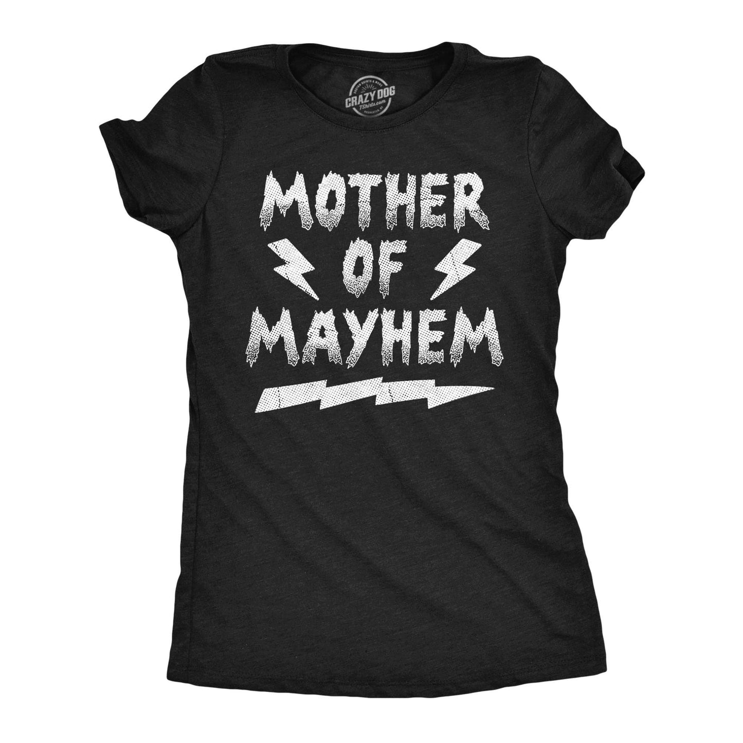 Mother of Mayhem Women's T Shirt