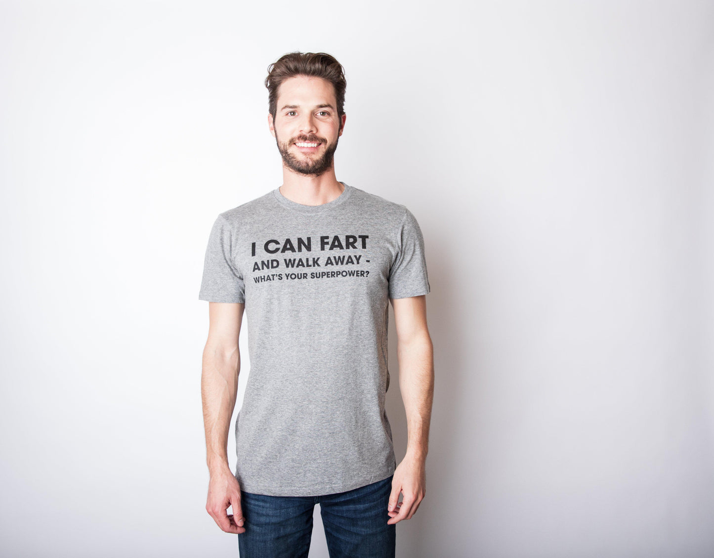 I Can Fart and Walk Away What’S Your Superpower Funny Mens T Shirt