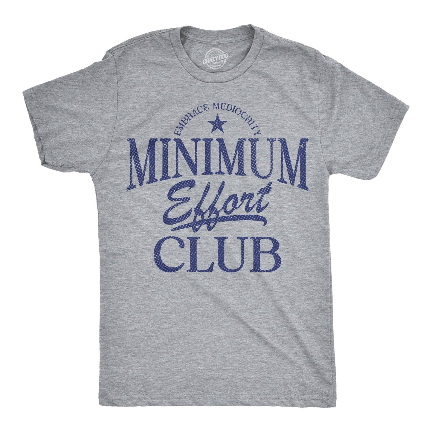 Medium Effort Club Men's T Shirt
