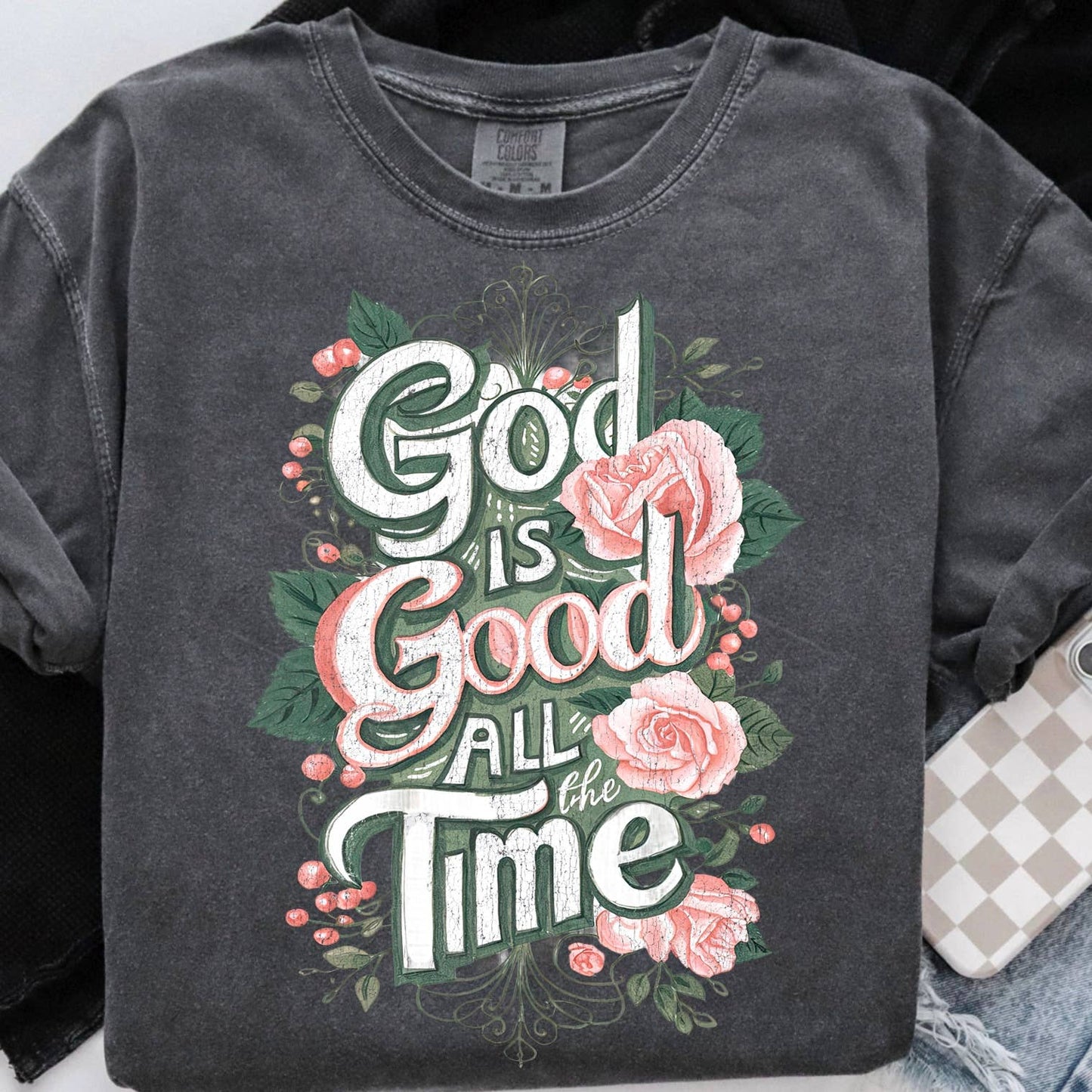 God Is Good All the Time Graphic Shirt | Comfort Colors