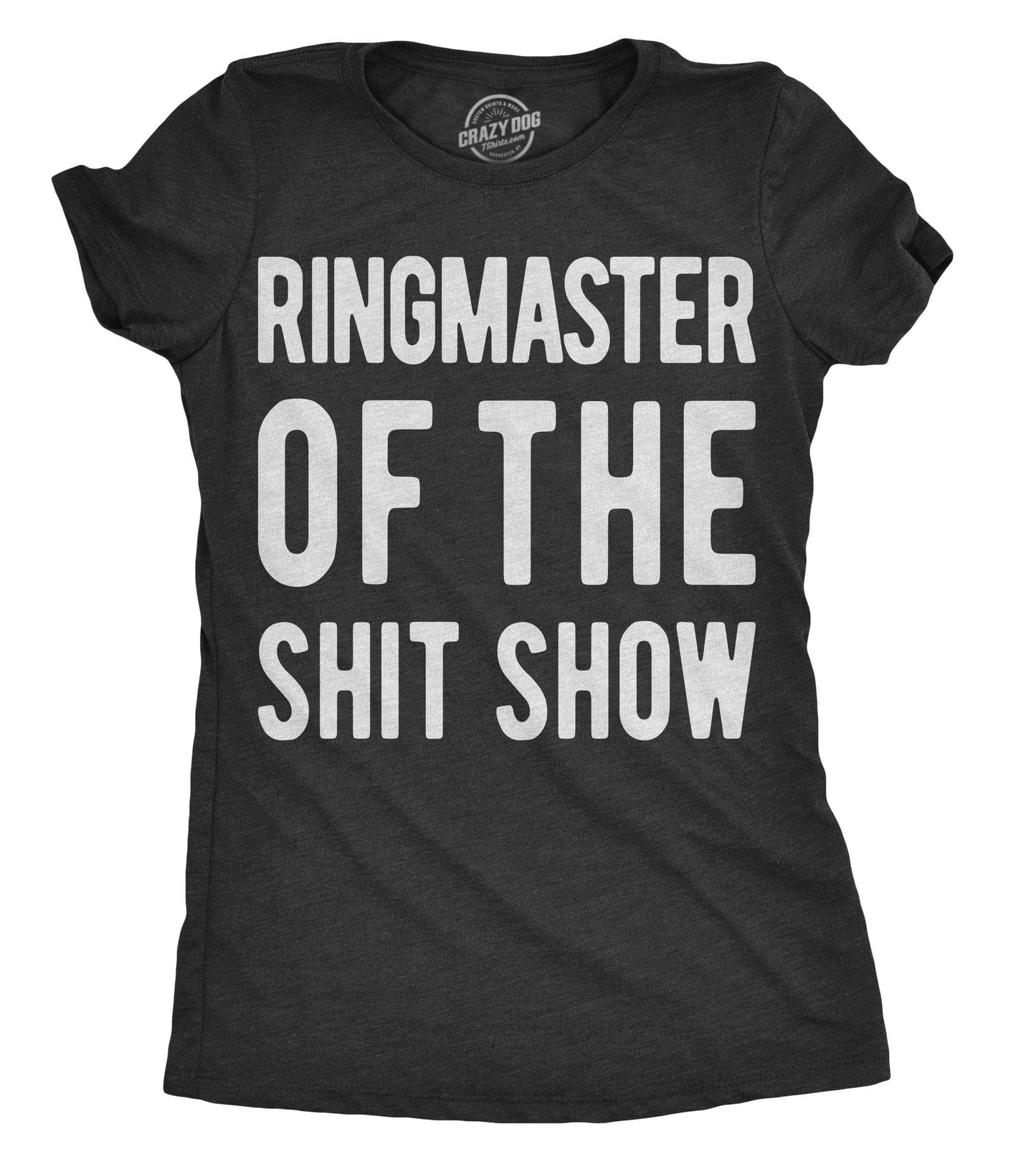 Ringmaster of the Shitshow Women's Tshirt