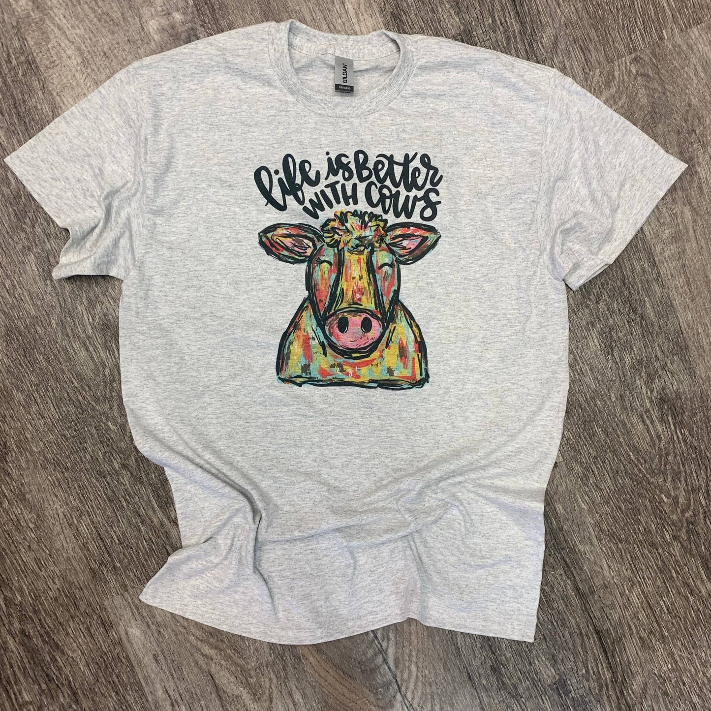 Life Is Better with Cows On Ash Gray Tee