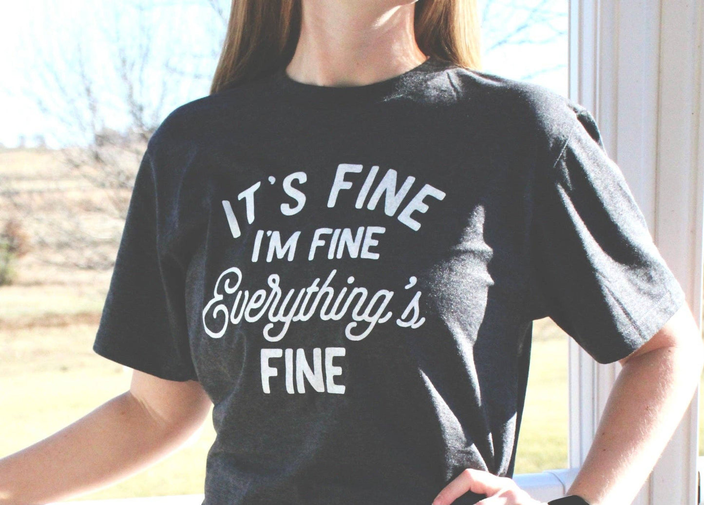 It's Fine, I'm Fine, Everything's Fine T-Shirt