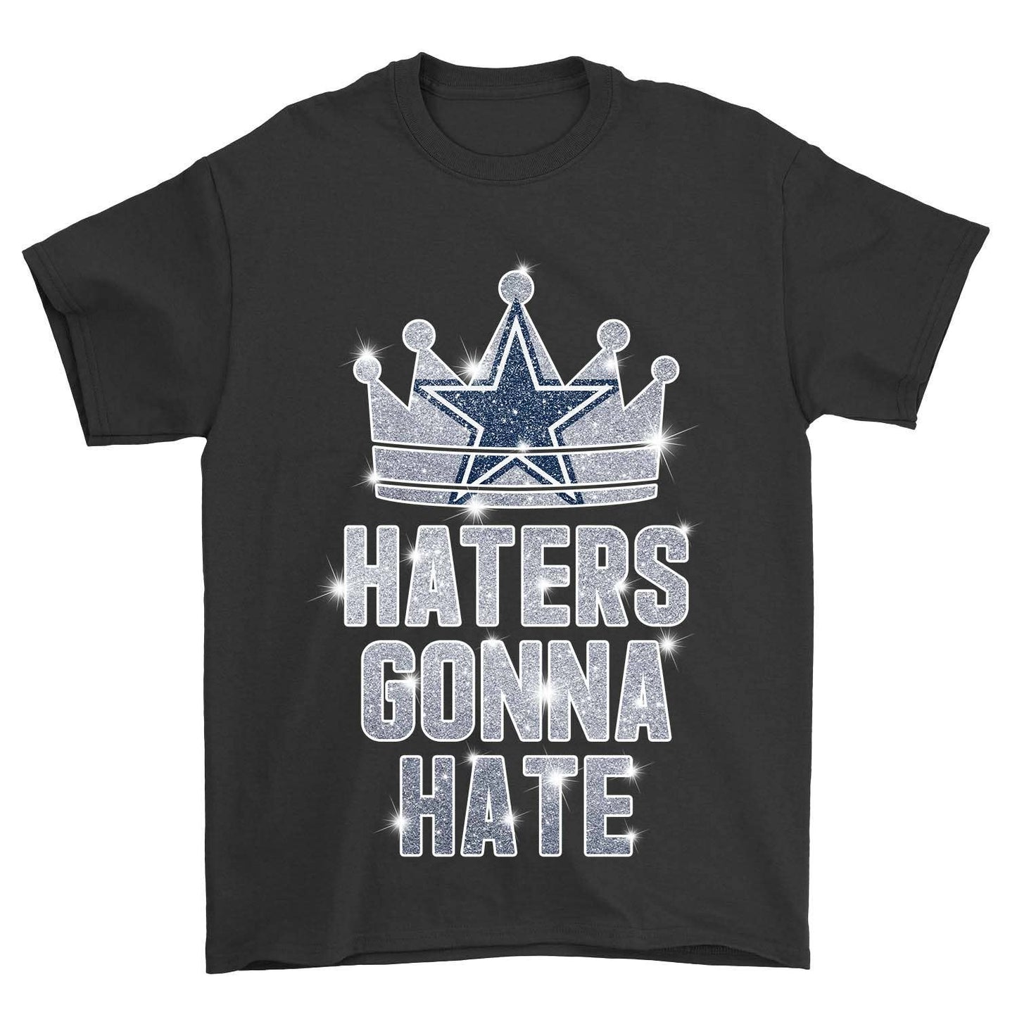 Haters Gonna Hate Dallas Cowboys T-Shirt
