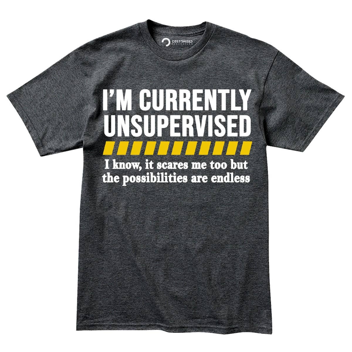 Currently Unsupervised Funny T-Shirt - Sarcastic Dad Tee