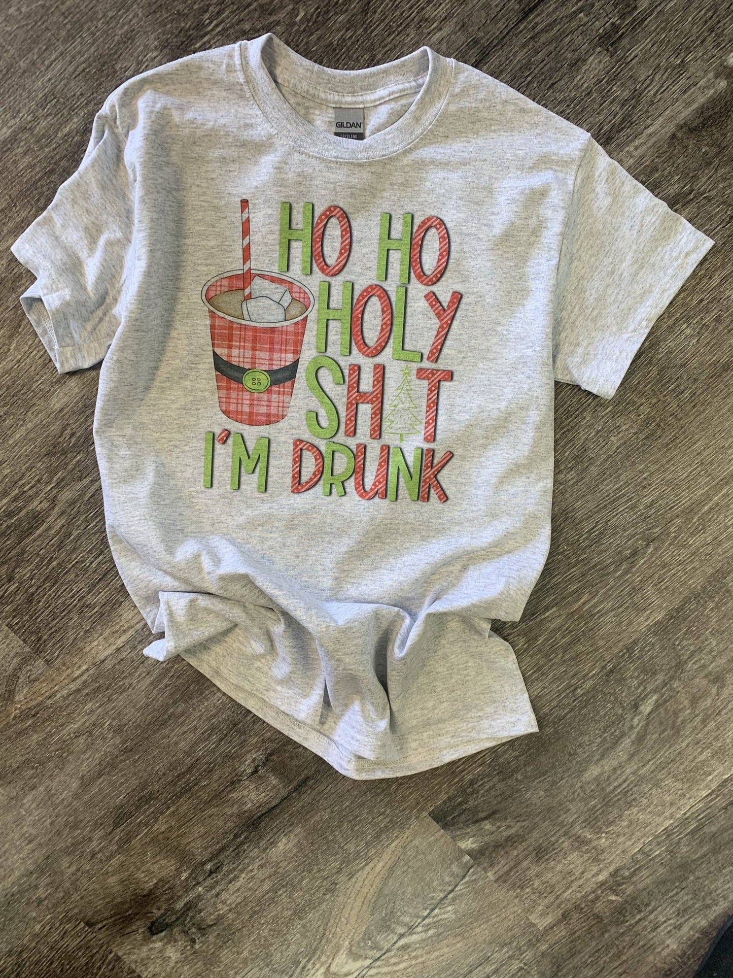 Ho Ho Holy Shit I’M Drunk On Ash Gray Tee