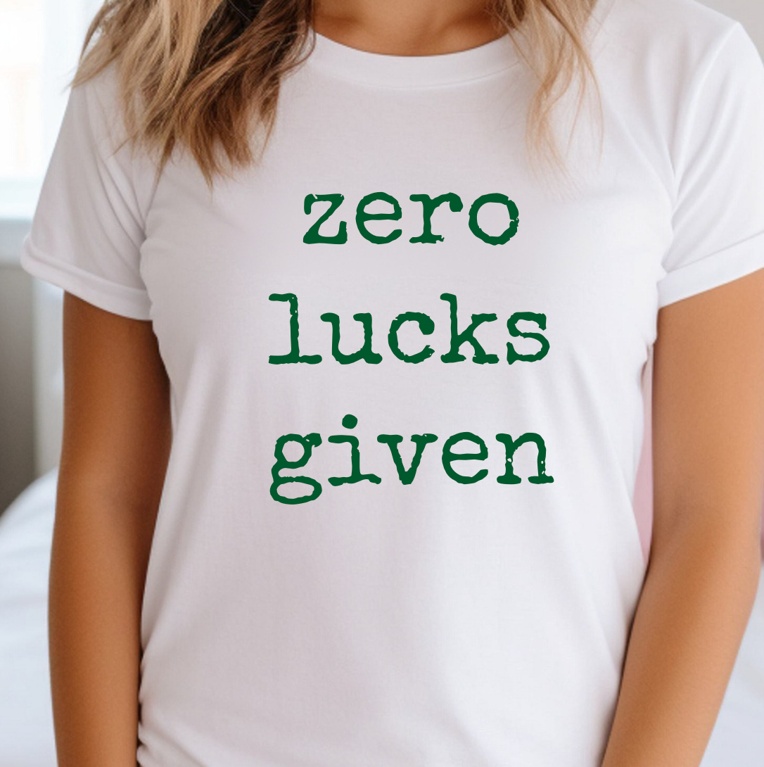 Zero Lucks Given Tee