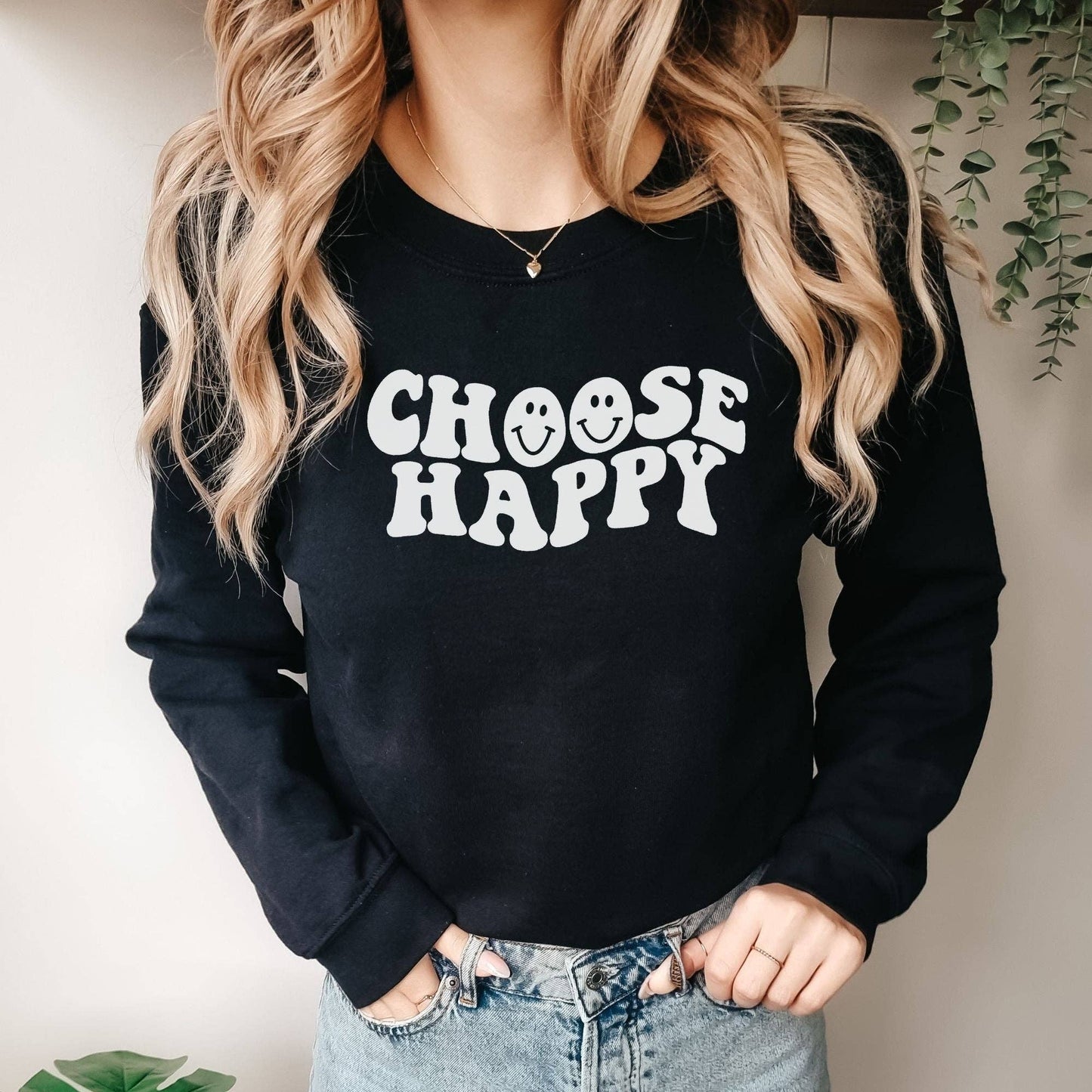 Choose Happy Crewneck Sweatshirt Hoodie 116