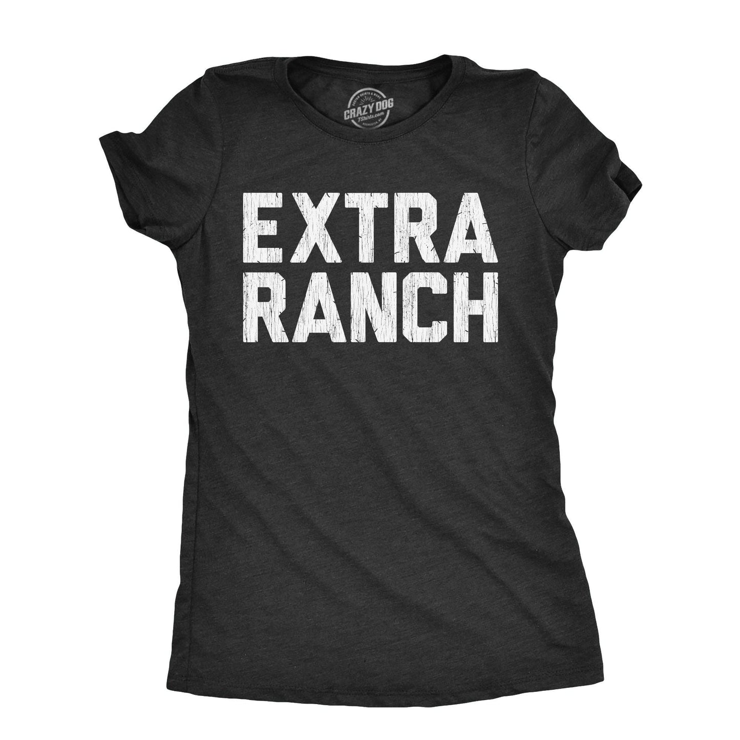 Extra Ranch Women's Tshirt Food Graphic Tee Western Plus