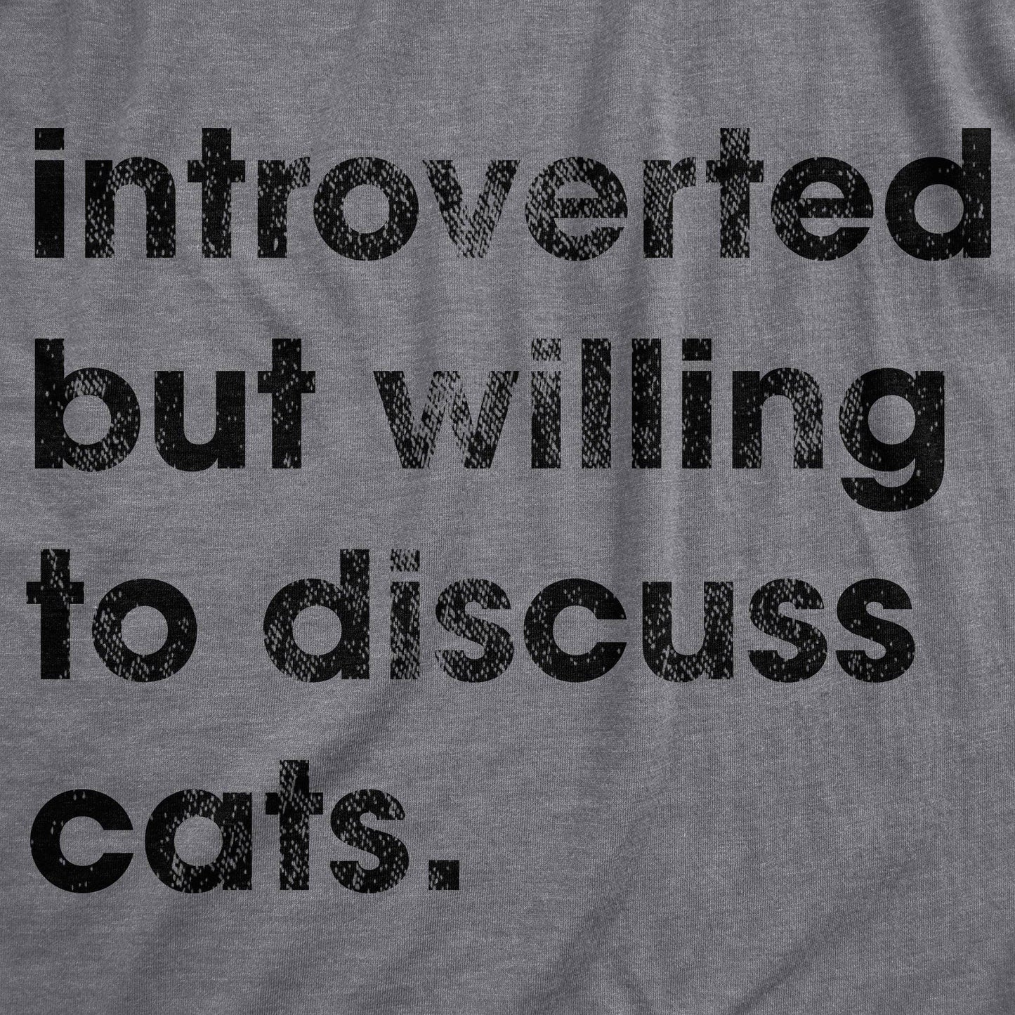 Introverted But Willing To Discuss Cats Graphic Mens Tshirt