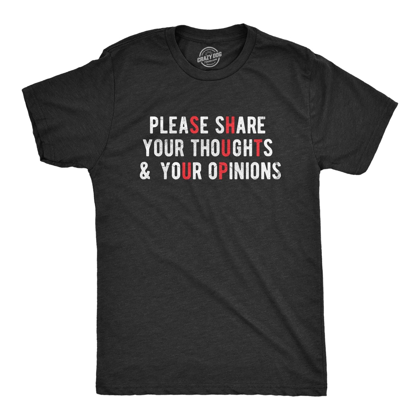 Please Share Your Thoughts and Your Opinions Men's Tshirt