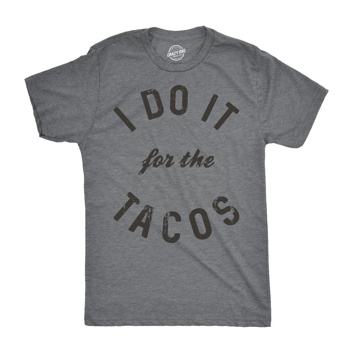I Do It For the Tacos Men's Tshirt Cinco De Mayo Graphic Tee