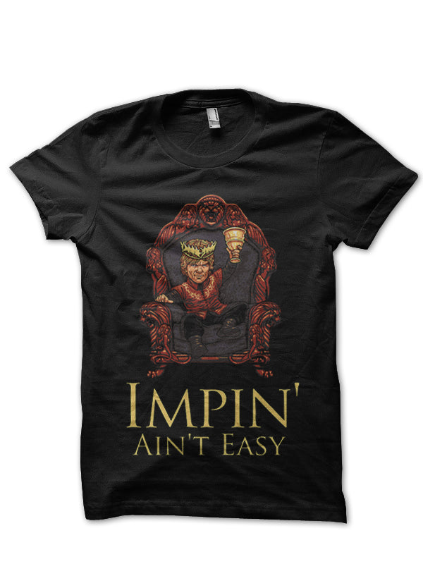 Impin’ Is Not Easy Black T-Shirt