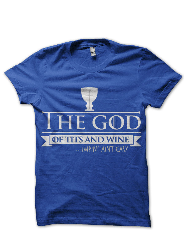 God Of Tits And Wine T-Shirt