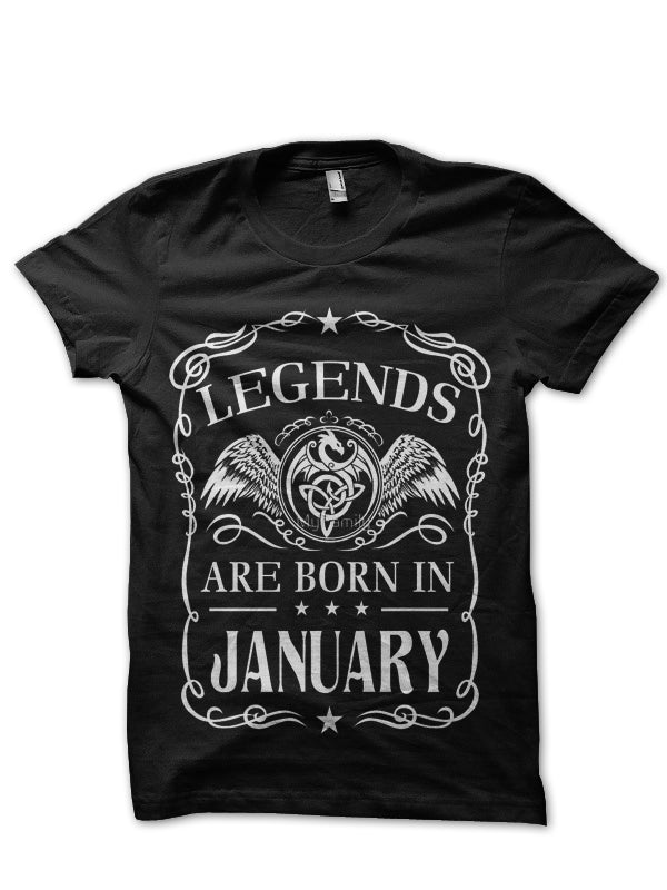 Legends Are Born In January Black T-Shirt