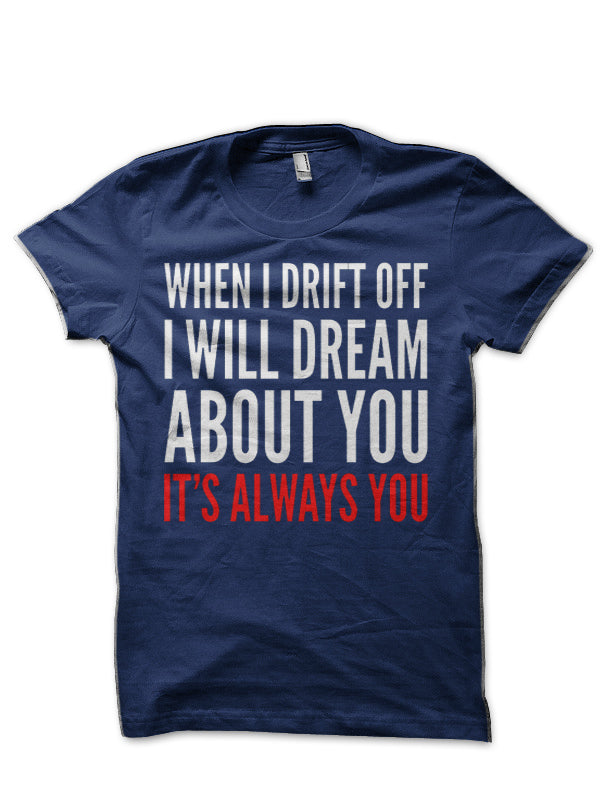 It’s Always You T-Shirt