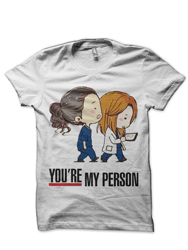 You’Re My Person T-Shirt