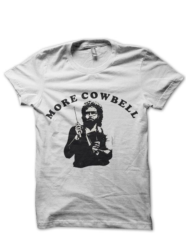 More Cowbell White T-Shirt