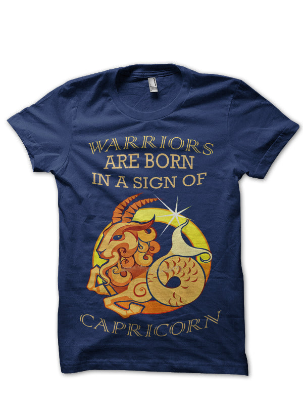 Warrior Are Born In A Sign Of Capricon T-Shirt