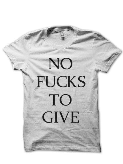 No Fucks White T-Shirt