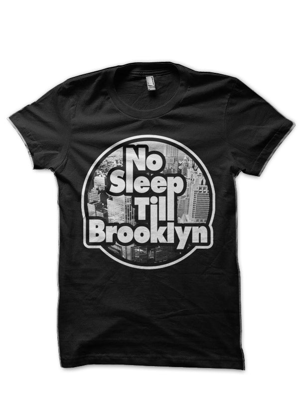 No Sleep Till Brooklyn T-Shirt