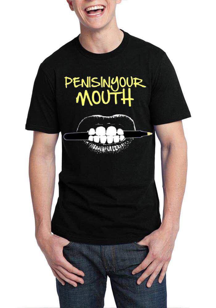 Pen Is In Your Mouth T-Shirt