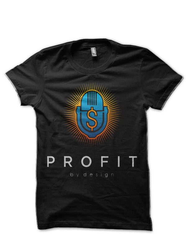 Profit By Design T-Shirt