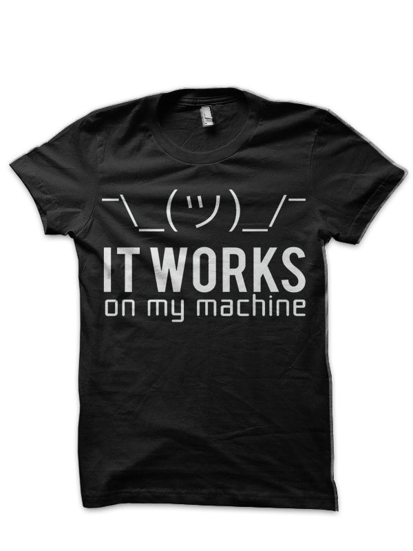 It works on my machine – Programmer / Developer / Programming T-Shirt