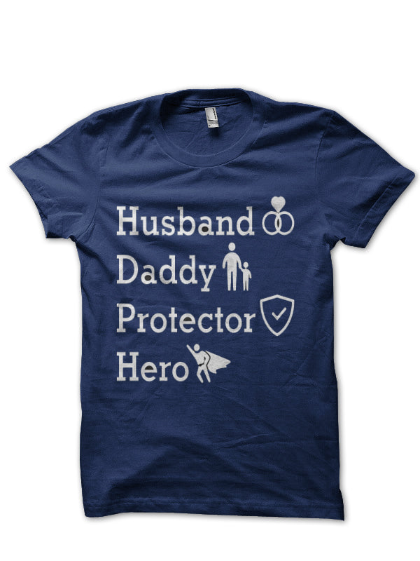 Husband Daddy Protector Hero T-Shirt