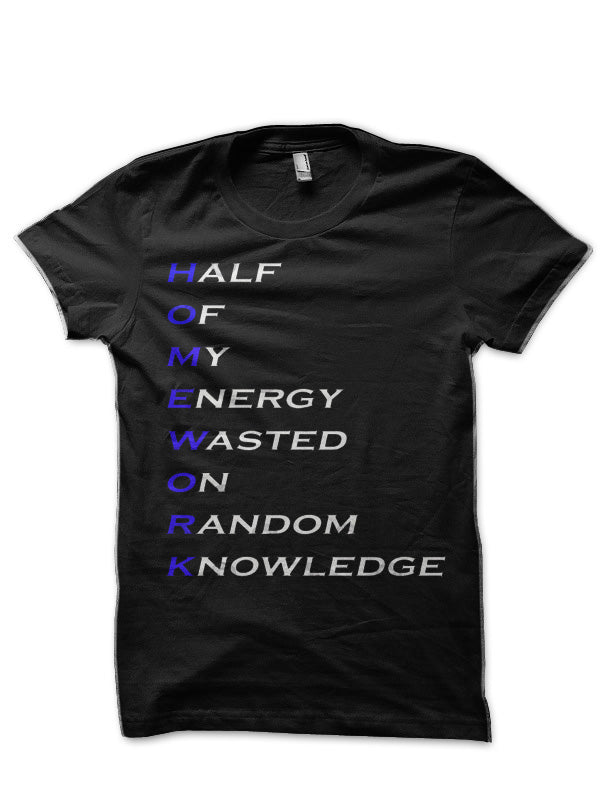 Half Of My Energy Wasted On Random Knowledge T-Shirt
