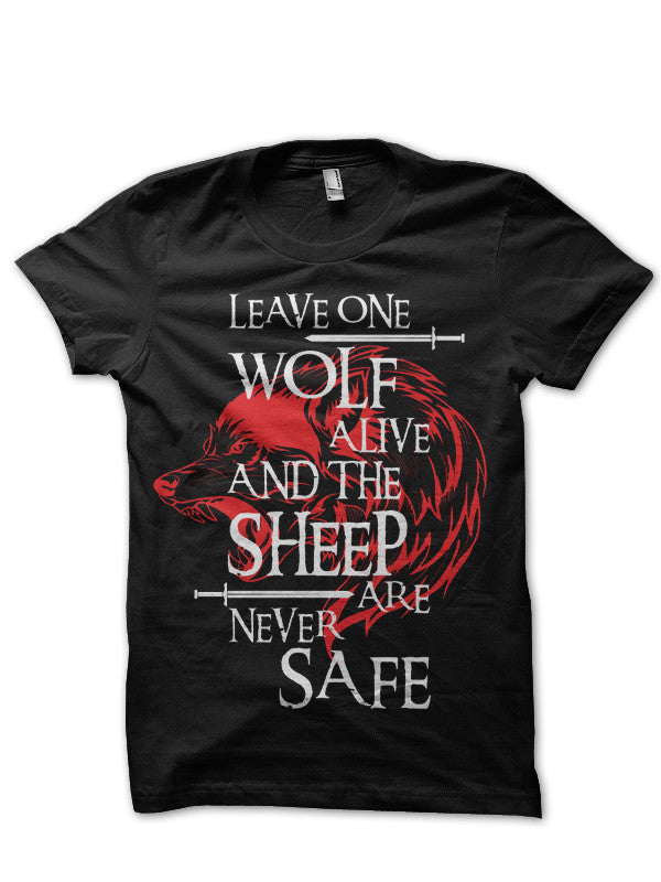 “Leave One Wolf Alive And The Sheep Are Never Safe” Black T-Shirt