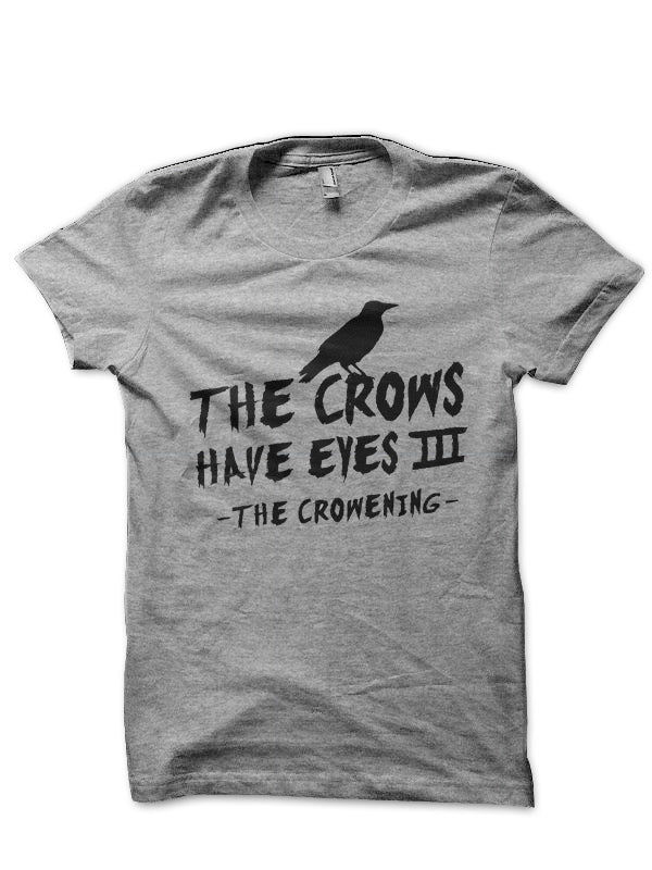 The Crows Have Eyes III Grey T-Shirt