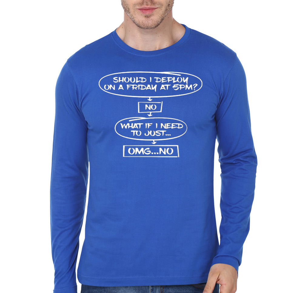 Should I Deploy On Friday Royal Blue Full Sleeve T-Shirt