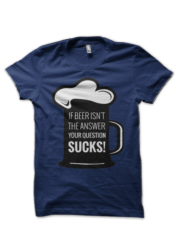 Beer Do Not Suck Half Sleeve T-Shirt